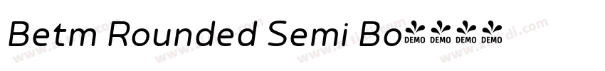 Betm Rounded Semi Bo字体转换 Betm Rounded Semi Bo字体转换
